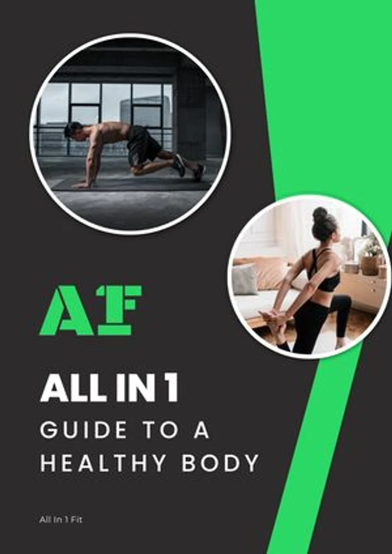 All In 1 Guide To A Healthy Body