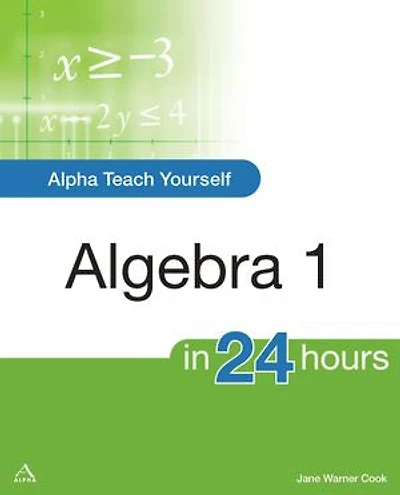 Alpha Teach Yourself Algebra I 24 Hours