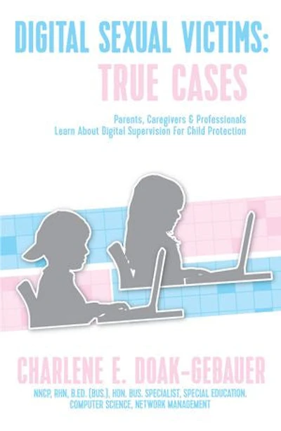 Digital Sexual Victims: Parents, Caregivers and Professionals Learn about Supervision for Child Protection