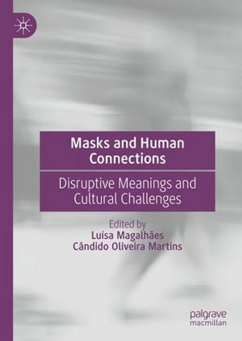 Masks and Human Connections: Disruptive Meanings Cultural Challenges