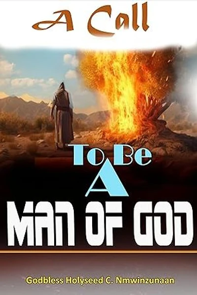 A CALL TO BE A MAN OF GOD