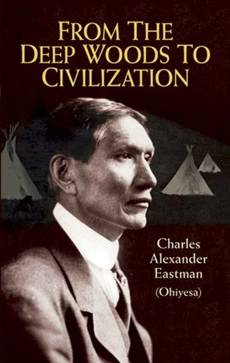 From The Deep Woods To Civilization