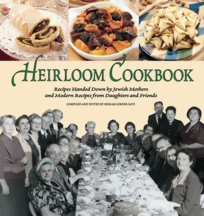 Heirloom Cookbook: Recipes Handed Down by Jewish Mothers