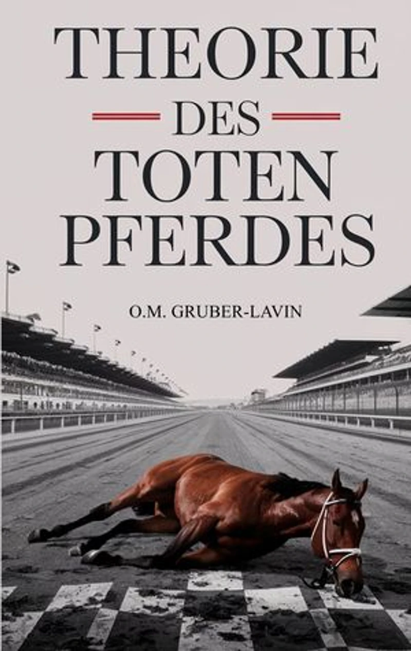 Theorie des toten Pferdes: Warum wir trotzdem darauf reiten