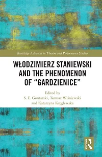 WAodzimierz Staniewski and the Phenomenon of "Gardzienice"