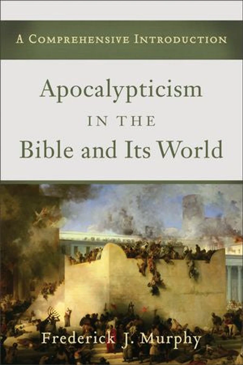 Apocalypticism the Bible and Its World