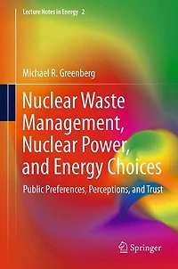 Nuclear Waste Management, Power, and Energy Choices: Public Preferences, Perceptions, Trust