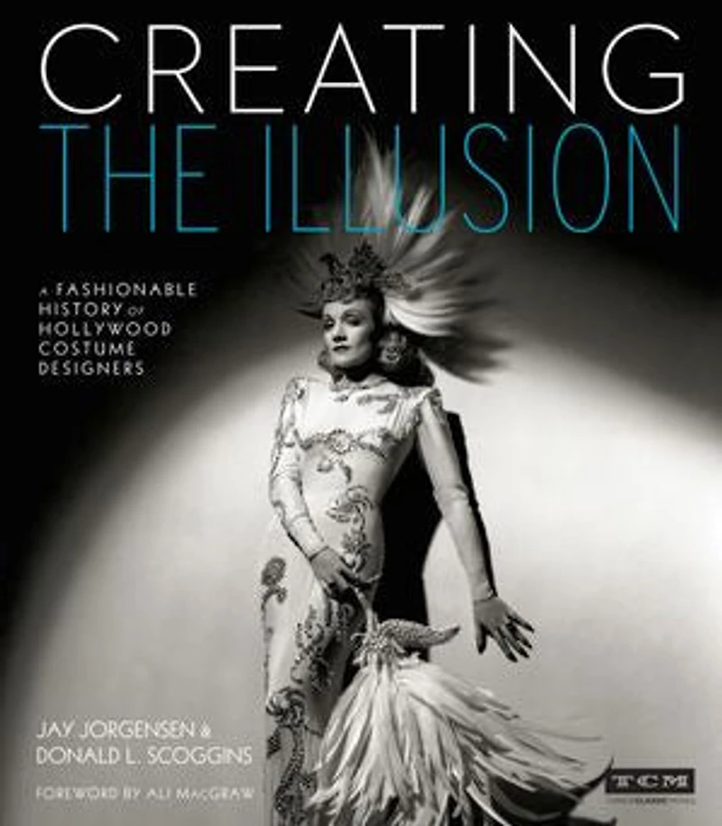 Creating The Illusion: A Fashionable History of Hollywood Costume Designers