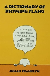 A Dictionary of Rhyming Slang