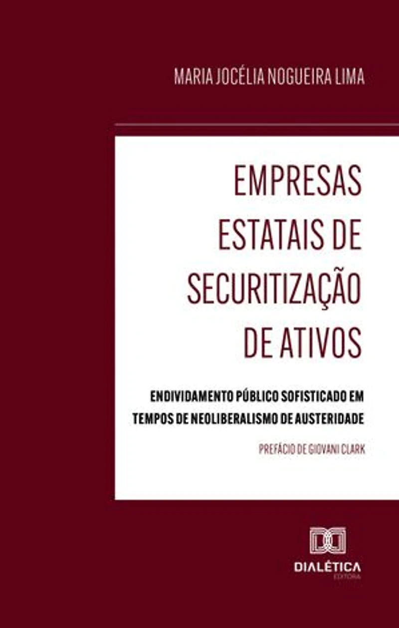 Empresas Estatais de Securitização de Ativos: Endividamento Público Sofisticado em Tempos de Neoliberalismo de Austeridade