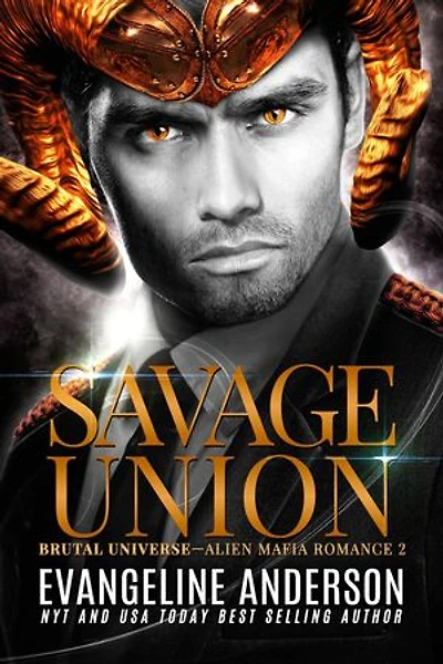 Savage Union: Brutal Universe, #2