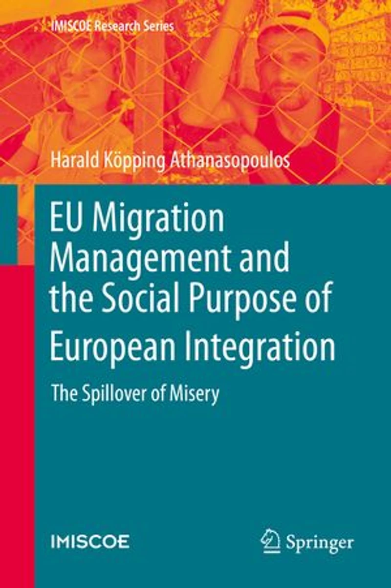 Eu Migration Management And The Social Purpose Of European Integration: Spillover Misery