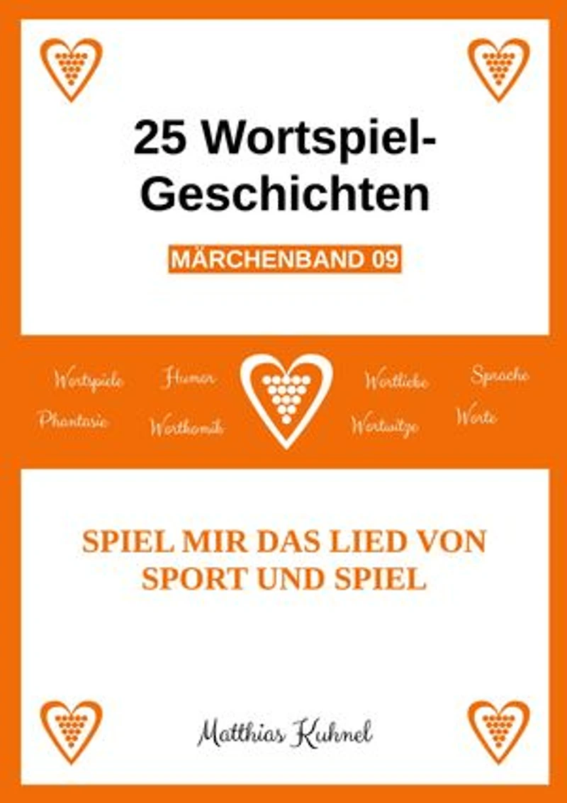 25 Wortspiel-Geschichten | Märchenband 09: Spiel mir das Lied von Sport und Spiel