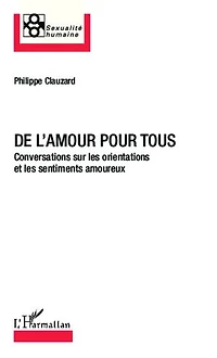 De l'amour pour tous: Conversations sur les orientations et les sentiments amoureux