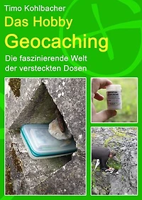 Das Hobby Geocaching: Die faszinierende Welt der versteckten Dosen