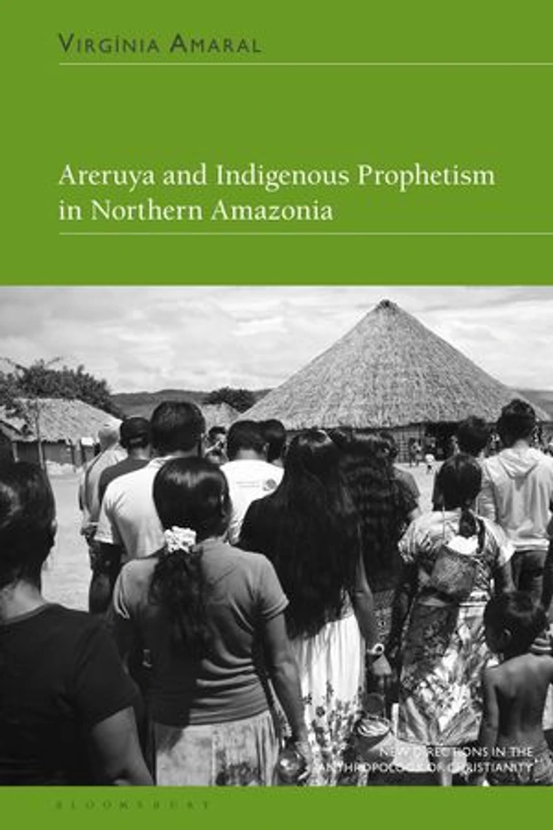 Areruya and Indigenous Prophetism Northern Amazonia