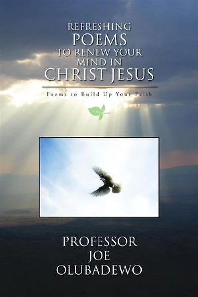 Refreshing Poems to Renew Your Mind Christ Jesus