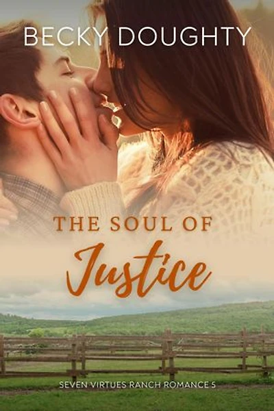 The Soul of Justice: Seven Virtues Ranch Romance, #5
