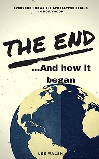 The End ...And How It Began