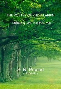 The Poetry of Philip Larkin: A Study Long Perspectives