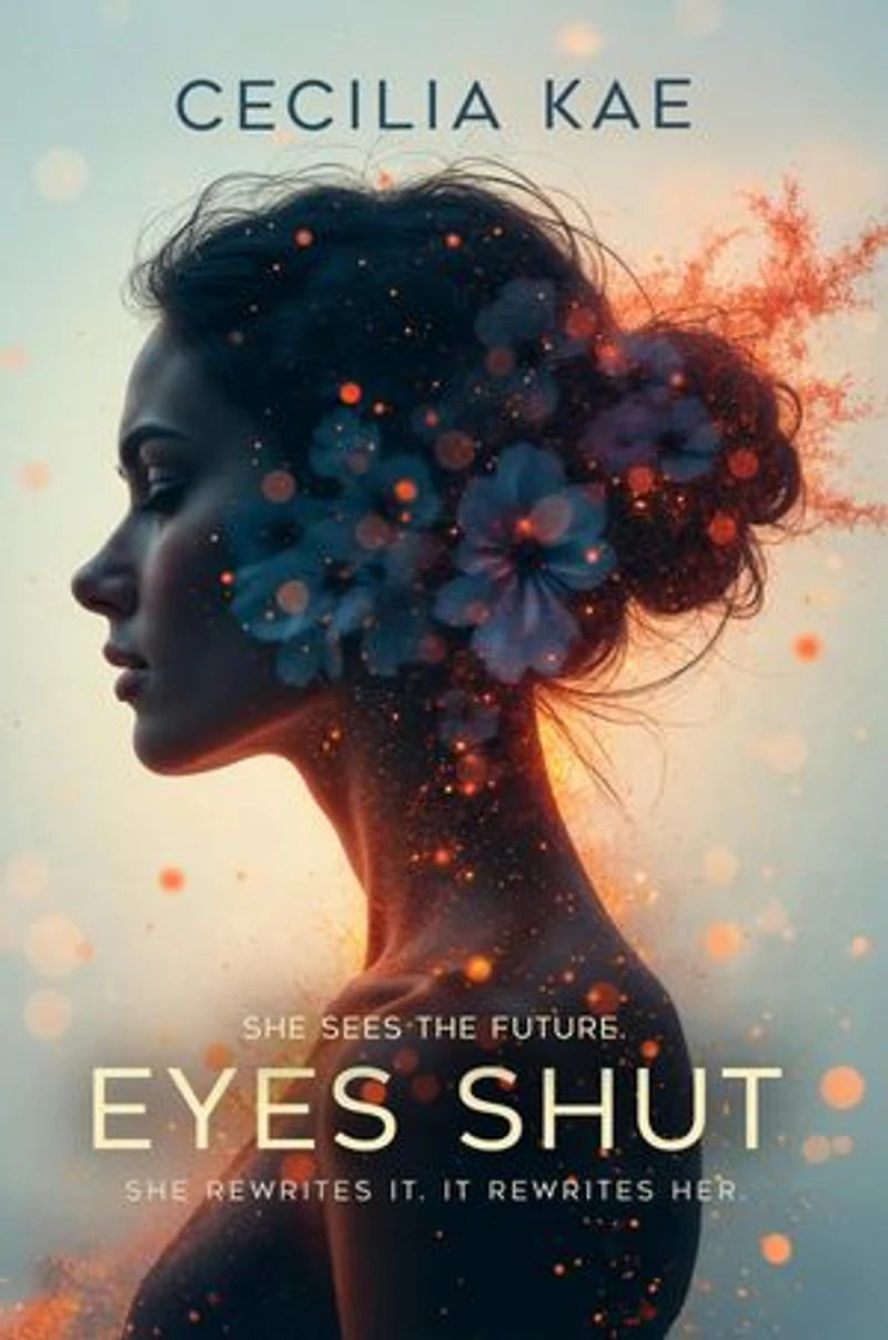 Eyes Shut: She can see her future. Can she change it?