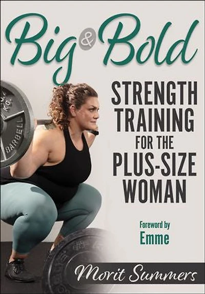 Big and Bold: Strength Training for the Plus-Size Woman
