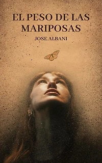 El Peso de las Mariposas