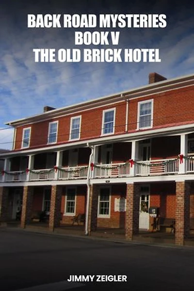 BACK ROAD MYSTERIES BOOK V: THE OLD BRICK HOTEL