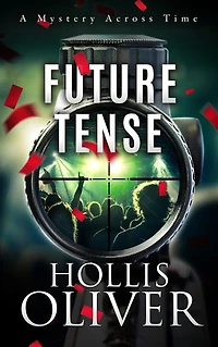 Future Tense: Mysteries Across Time Series - Book Two
