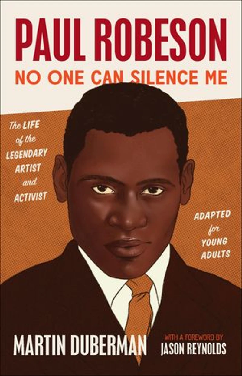 Paul Robeson: No One Can Silence Me: the Life of Legendary Artist and Activist (Adapted for Young Adults)