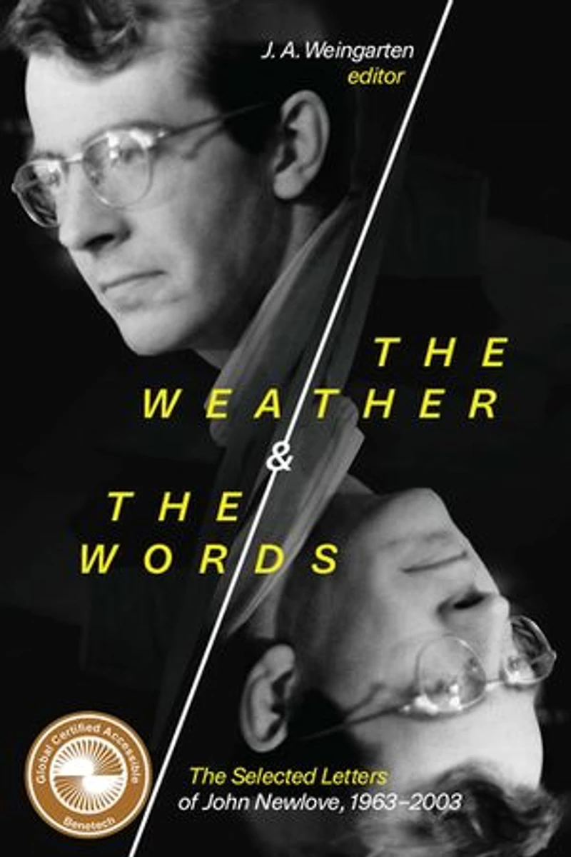 The Weather and Words: Selected Letters of John Newlove, 1963-2003