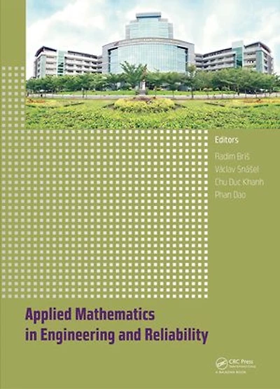 Applied Mathematics in Engineering and Reliability: Proceedings of the 1st International Conference on Applied Mathematics in Engineering and Reliability (Ho CHI Minh City, Vietnam, 4-6 May 2016)