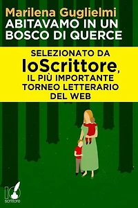 Abitavamo in un bosco di querce
