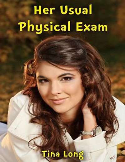 Her Usual Physical Exam