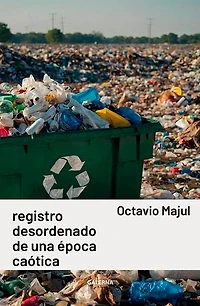 Registro desordenado de una época caótica