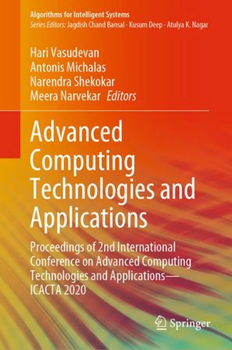 Advanced Computing Technologies and Applications: Proceedings of 2nd International Conference on Applications-ICACTA 2020