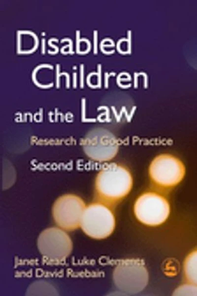 Disabled Children and the Law: Research Good Practice Second Edition
