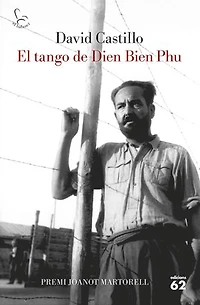 El tango de Dien Bien Phu: Premi Joanot Martorell de narrativa 2019
