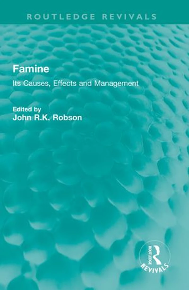 Famine: Its Causes, Effects and Management