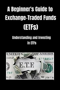 A Beginner's Guide to Exchange-Traded Funds (ETFs): Financial Advice Detective, #1