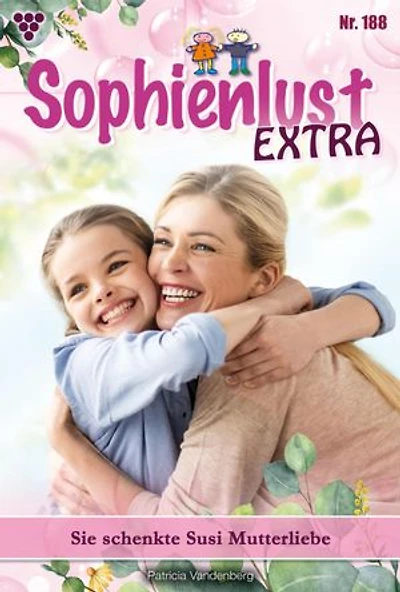 Sie schenkte Susi Mutterliebe: Sophienlust Extra 188 – Familienroman