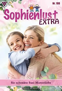 Sie schenkte Susi Mutterliebe: Sophienlust Extra 188 – Familienroman