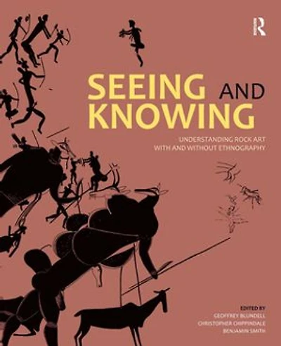 Seeing and Knowing: Understanding Rock Art with Without Ethnography