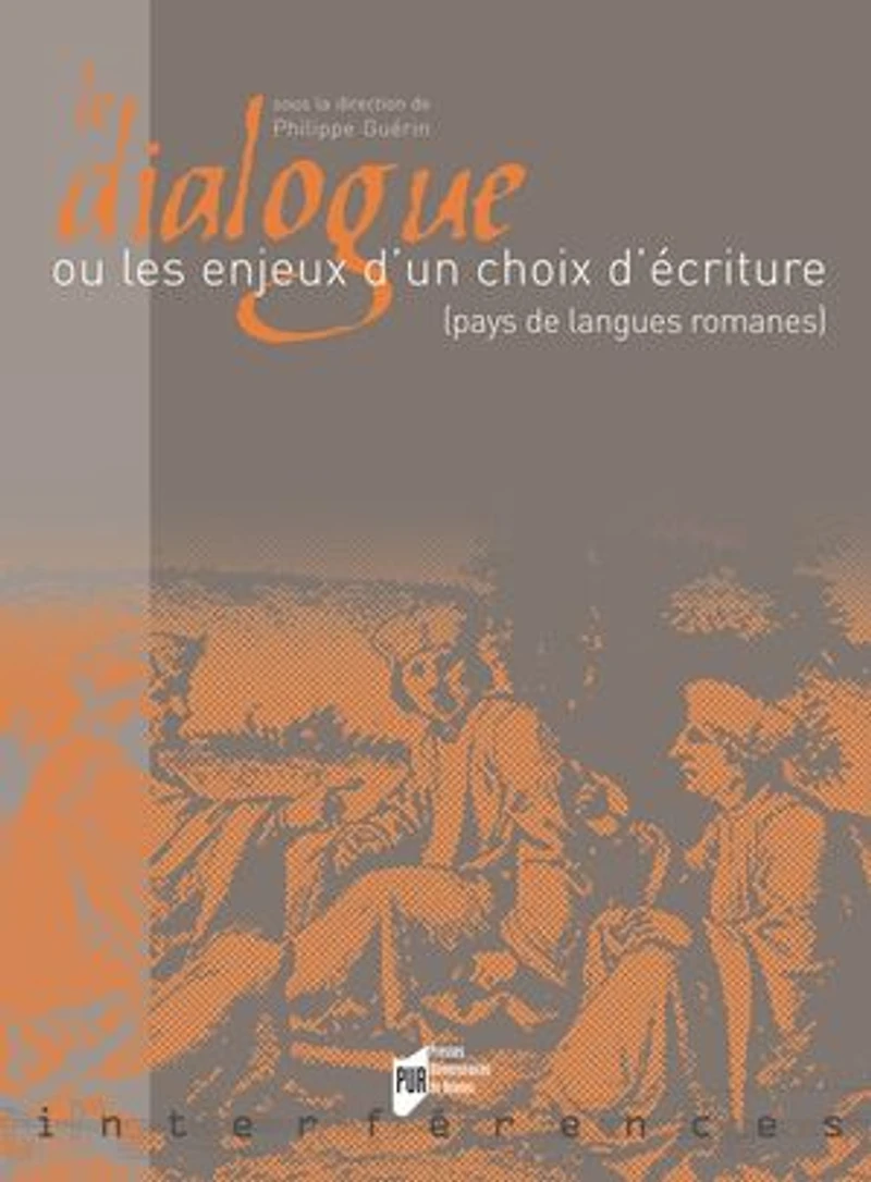 Le dialogue ou Les enjeux d'un choix d'écriture: pays de langues romanes