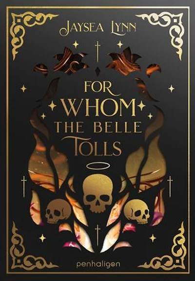 For Whom the Belle Tolls: Roman - Der höllische »New York Times«-Bestseller endlich auf Deutsch!