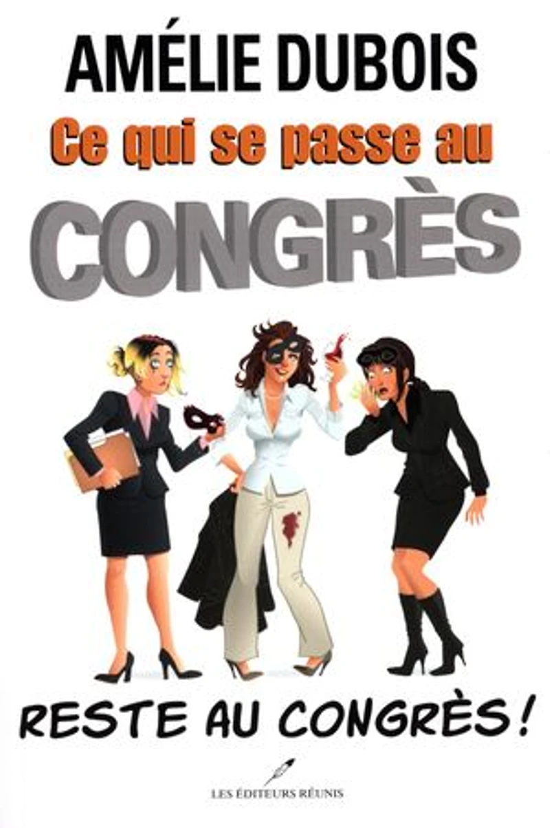Ce qui se passe au Congrès... Reste Congrès!
