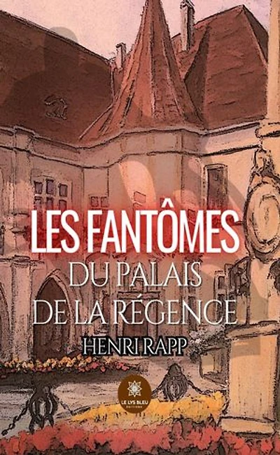 Les fantômes du palais de la Régence