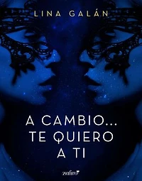 A cambio... te quiero a ti