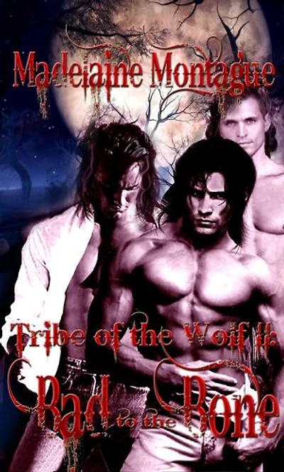Tribe of the Wolf II: Bad to the Bone