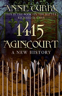 1415 Agincourt: A New History